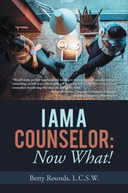 I Am a Counselor: Now What!, EPUB eBook