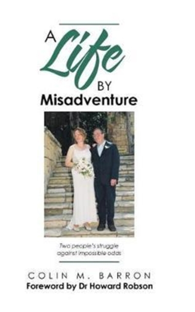 A Life by Misadventure, Hardback Book