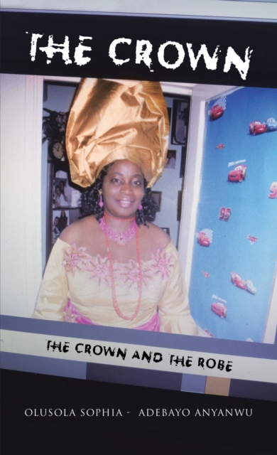 The Crown : The Crown and the Robe, EPUB eBook