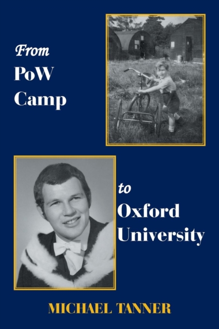 From POW Camp to Oxford University, Paperback / softback Book