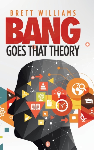 Bang Goes That Theory, Hardback Book