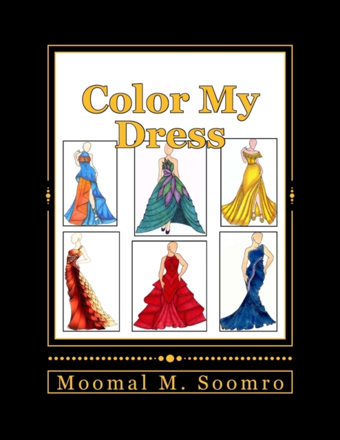 Color My Dress : Fashion is life!, Paperback / softback Book