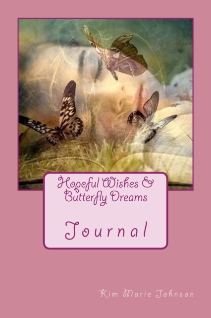 Hopeful Wishes & Butterfly Dreams, Paperback Book