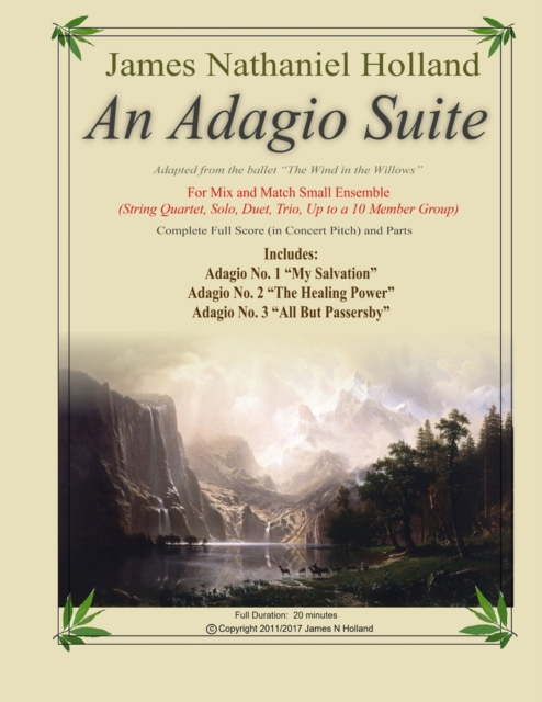 An Adagio Suite : For Mix and Match Small Ensemble (String Quartet, Solo, Duet, Trio, Up to a 10 Member Group), Paperback / softback Book