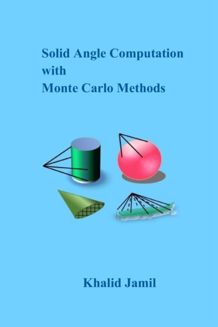 Solid Angle Computation with Monte Carlo Methods, Paperback / softback Book