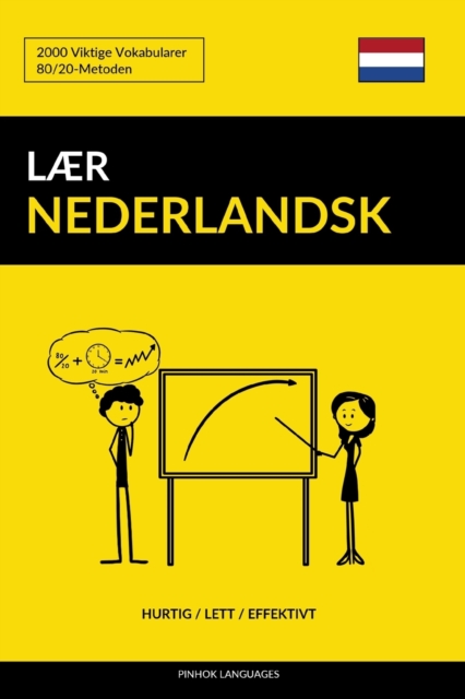 Lær Nederlandsk - Hurtig / Lett / Effektivt : 2000 Viktige Vokabularer, Paperback / softback Book