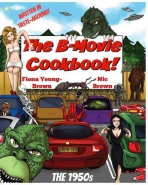 The B-Movie Cookbook! : The 1950s, Paperback / softback Book