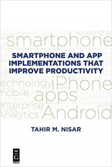 Smartphone and App Implementations that Improve Productivity, Paperback / softback Book