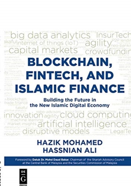 Blockchain, Fintech, and Islamic Finance : Building the Future in the New Islamic Digital Economy, Paperback / softback Book