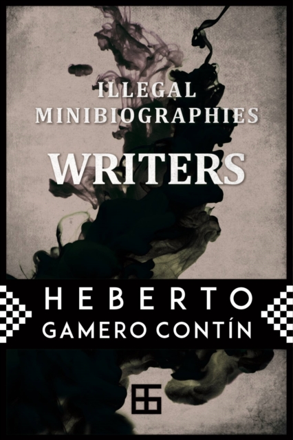 Illegal MiniBiographies. Writers, EPUB eBook