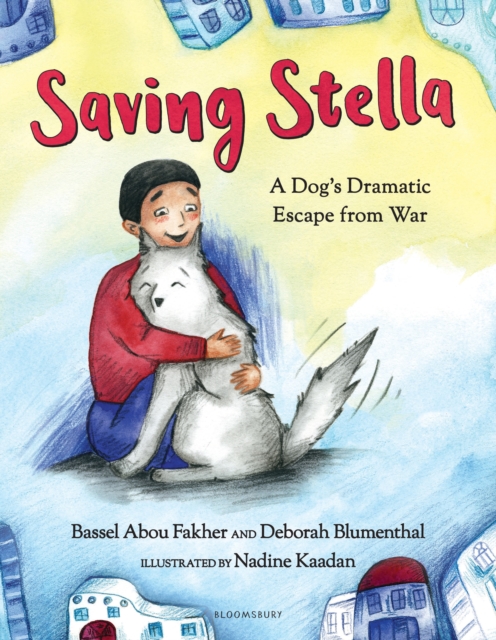 Saving Stella : A Dog's Dramatic Escape from War, Hardback Book