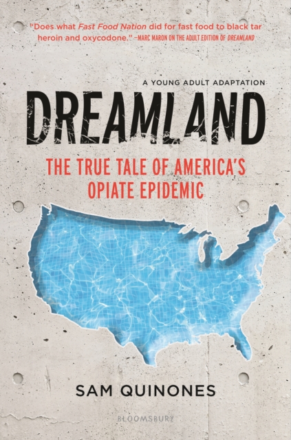 Dreamland (YA edition) : The True Tale of America's Opiate Epidemic, EPUB eBook
