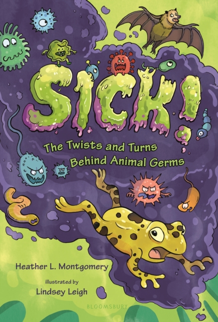 Sick! : The Twists and Turns Behind Animal Germs, EPUB eBook