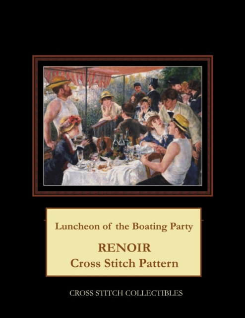 Luncheon of the Boating Party : Renoir cross stitch pattern, Paperback / softback Book