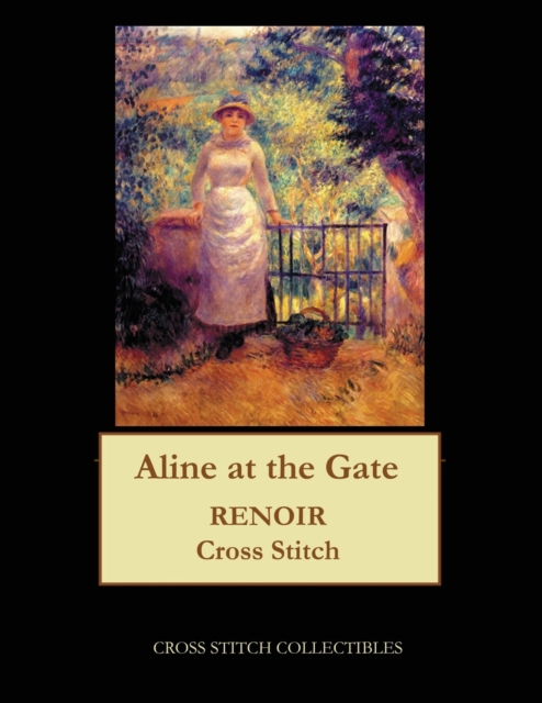 Aline at the Gate : Renoir cross stitch pattern, Paperback / softback Book