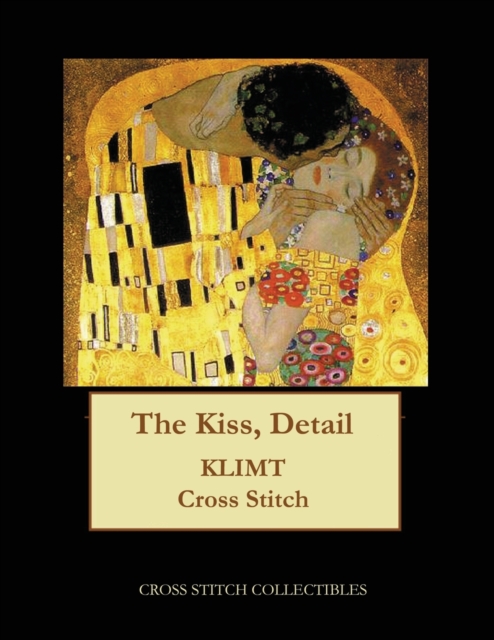 The Kiss, Detail : Gustav Klimt cross stitch pattern, Paperback / softback Book