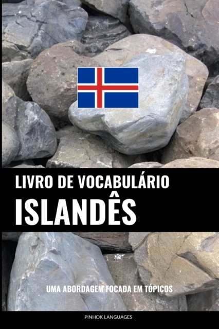 Livro de Vocabulario Islandes : Uma Abordagem Focada Em Topicos, Paperback / softback Book