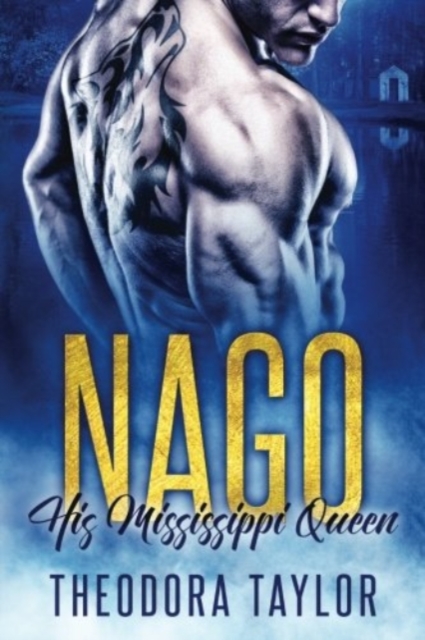 Nago : His Mississippi Queen: (The Brothers Nightwolf Trilogy) [50 Loving States, Mississippi], Paperback / softback Book