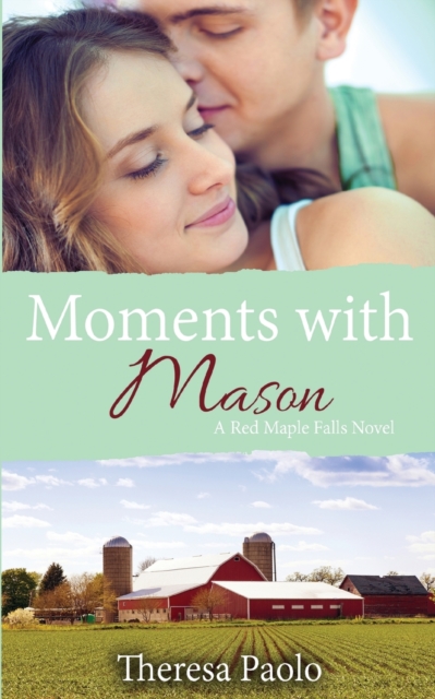 Moments with Mason (A Red Maple Falls Novel, #3), Paperback / softback Book