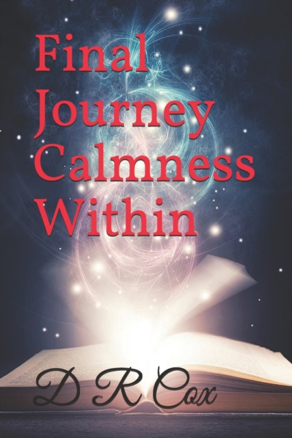 Final Journey Calmness Within, Paperback / softback Book