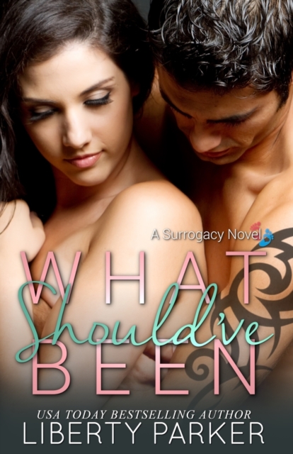 What Should've Been : Surrogacy Series, Paperback / softback Book