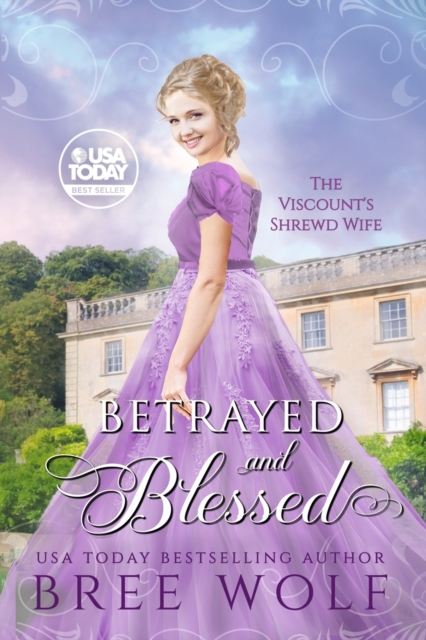Betrayed & Blessed : The Viscount's Shrewd Wife, Paperback / softback Book