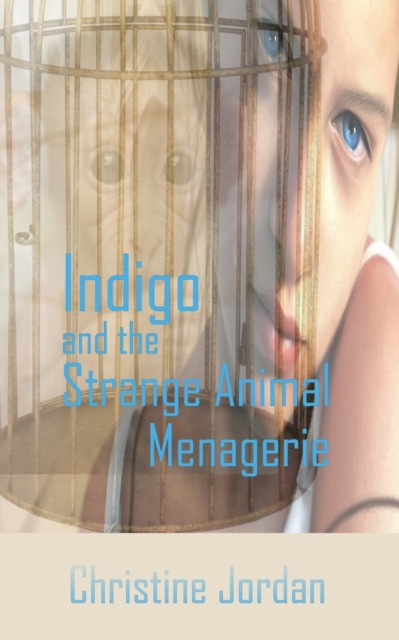 Indigo and the Strange Animal Menagerie, Paperback / softback Book