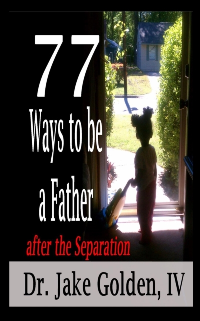 77 Ways to be a Father after the Separation, Paperback / softback Book