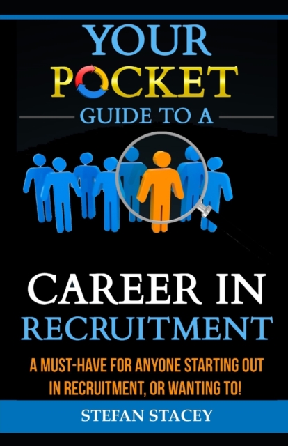 Your Pocket Guide to a Career in Recruitment, Paperback / softback Book