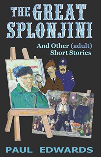The Great Splonjini and Other (Adult) Short Stories, Paperback / softback Book