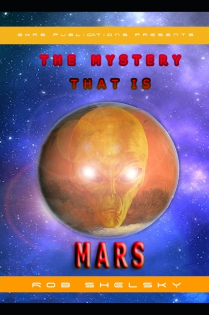 The Mystery That Is Mars, Paperback / softback Book