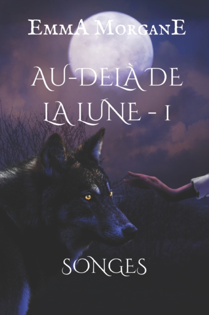 Au-dela de la lune : Songes - Tome 1, Paperback / softback Book