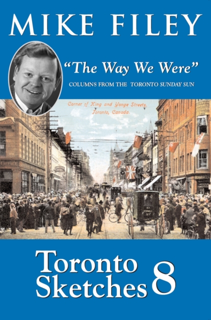 Toronto Sketches 8 : The Way We Were, Paperback / softback Book
