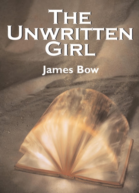 The Unwritten Girl : The Unwritten Books, Paperback / softback Book