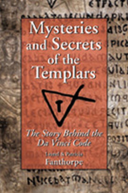 Mysteries and Secrets of the Templars : The Story Behind the Da Vinci Code, PDF eBook