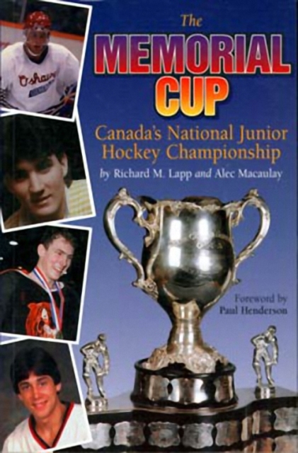 The Memorial Cup : Canada's National Junior Hockey Championship, Paperback / softback Book