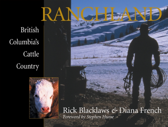 Ranchland : British Columbia's Cattle Country, Hardback Book