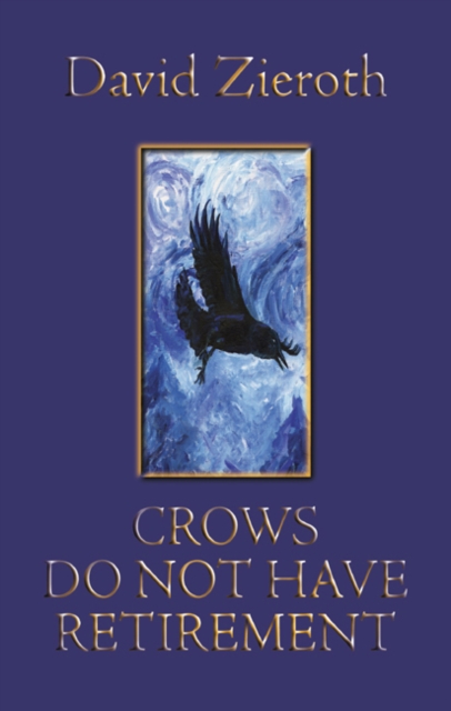 Crows Do Not Have Retirement, Paperback / softback Book