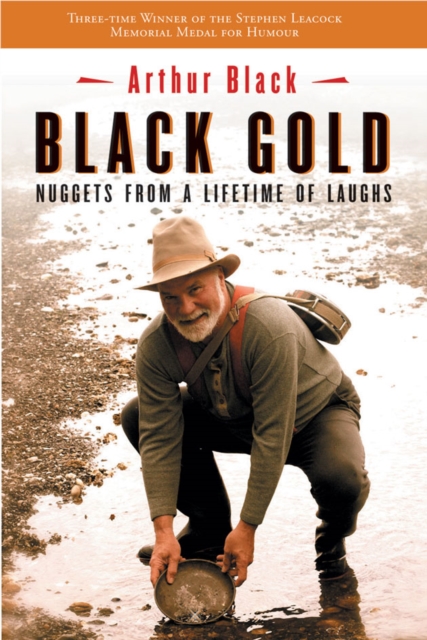 Black Gold : Nuggets From a Lifetime of Laughs, Paperback / softback Book