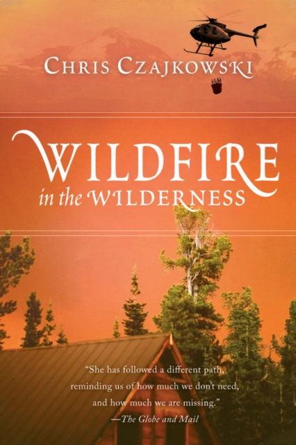 Wildfire in the Wilderness, Paperback / softback Book