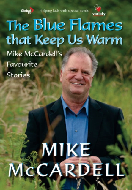 Blue Flames Keep Us Warm : Mike McCardell's Favourite Stories, Paperback / softback Book