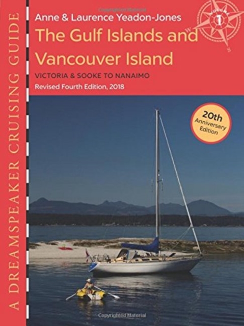 Dreamspeaker Cruising Guide : Volume 1 - The Gulf Islands & Vancouver Island, Paperback / softback Book
