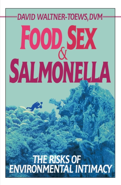 Food, Sex, & Salmonella, Paperback / softback Book