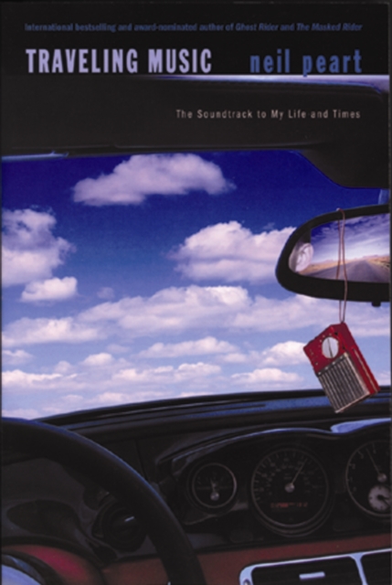 Traveling Music : The Soundtrack to My Life and Times, Hardback Book