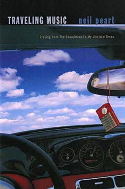 Traveling Music : The Soundtrack to My Life and Times, Paperback / softback Book