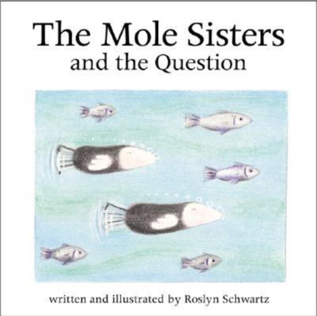 The Mole Sisters and Question, Hardback Book