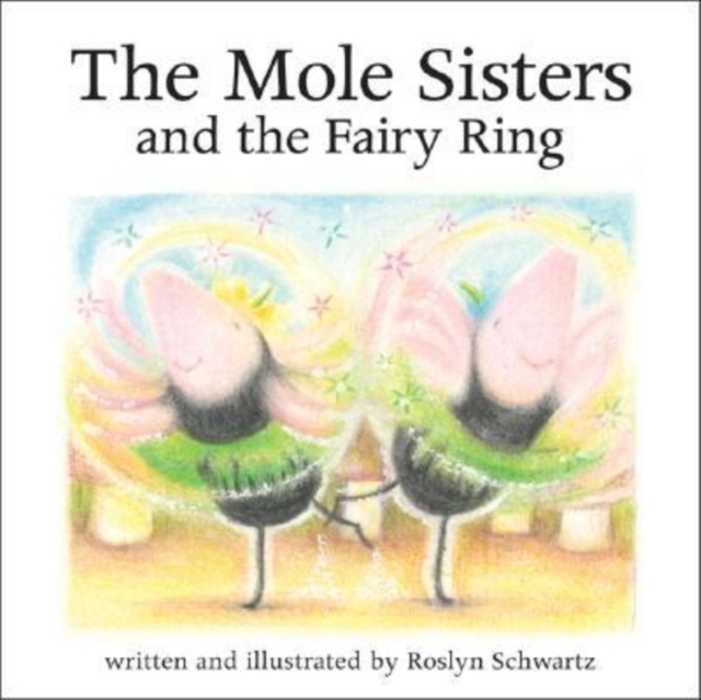 The Mole Sisters and Fairy Ring, Paperback / softback Book