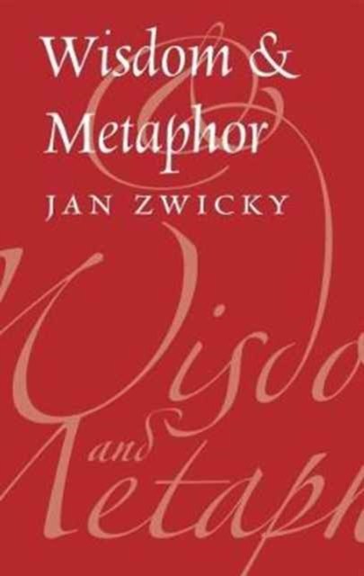 Wisdom & Metaphor, Hardback Book