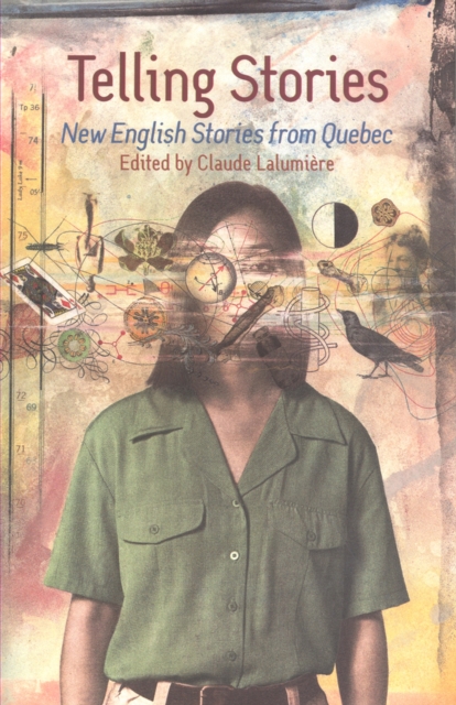 Telling Stories : New English Stories from Quebec, Paperback / softback Book
