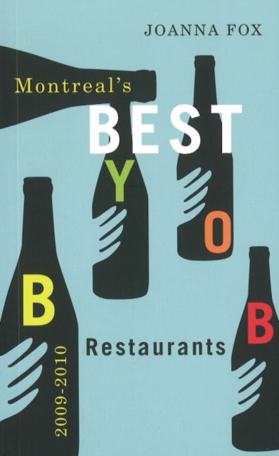 Montreal's Best BYOB Restaurants 2009-2010, Paperback / softback Book